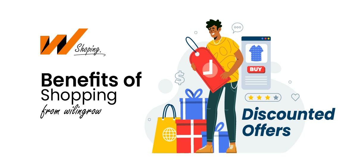 Benefits of Shopping from Willingrow Shopping